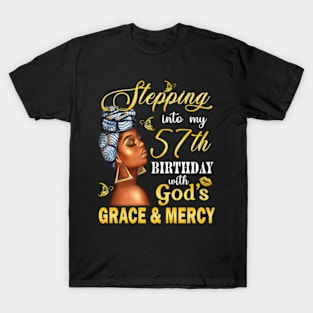 Stepping Into My 57th Birthday With God's Grace & Mercy Bday T-Shirt